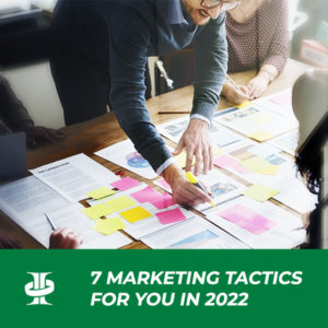 7 marketing tactics for you in 2022