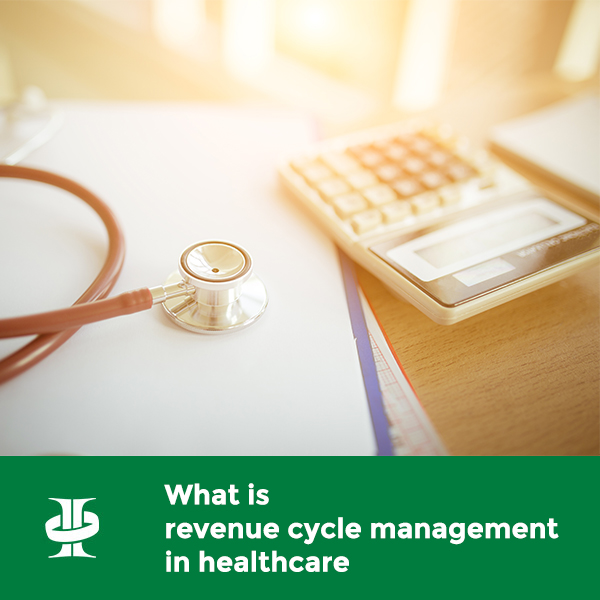 What is revenue cycle management in Healthcare?