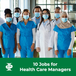 10 Jobs for Health Care Managers