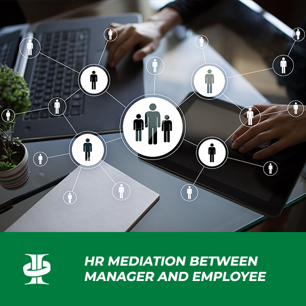 HR mediation between manager and employee