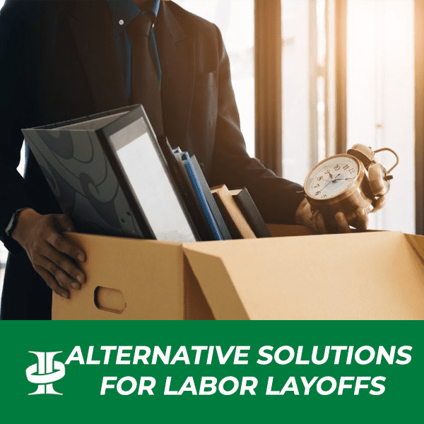 Alternative solutions for labor layoffs